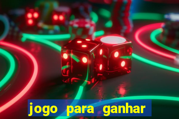 jogo para ganhar dinheiro de verdade sem depositar nada